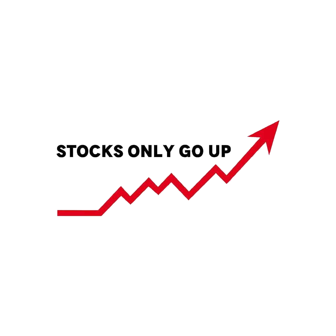 Stocks Only Go Up Sticker